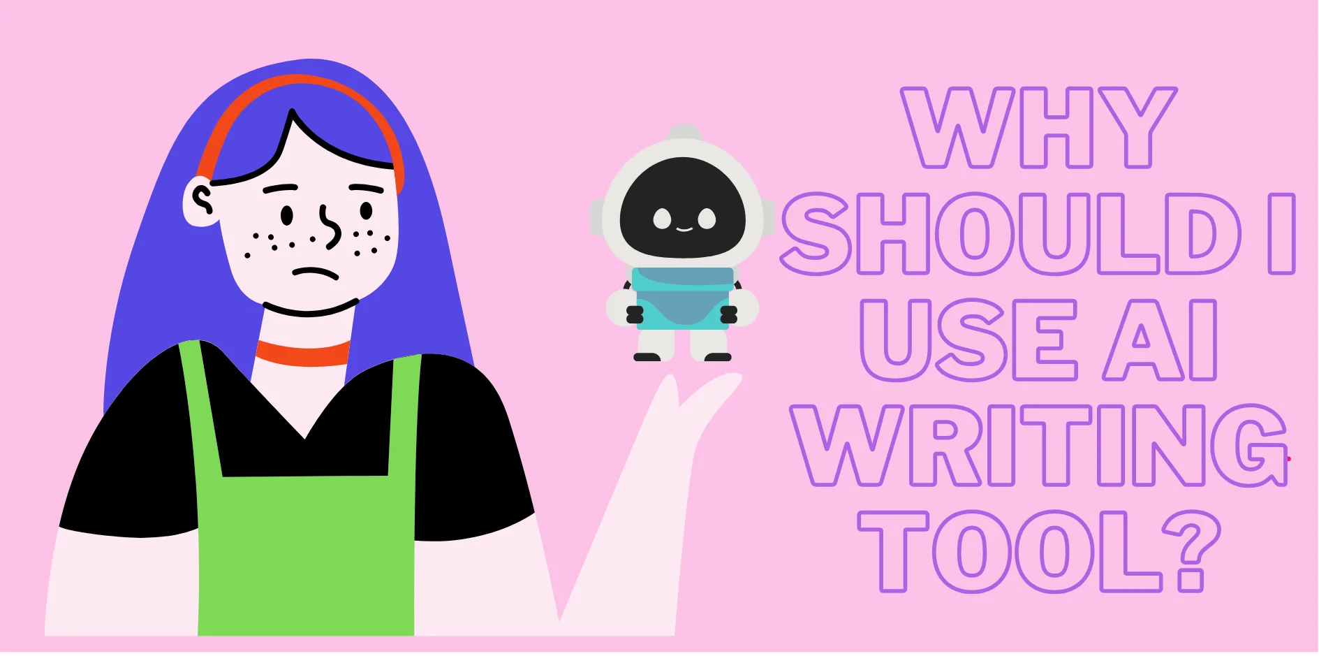 Why Should I Use AI Writing Tool?